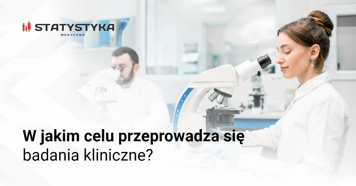 Grafika W jakim celu przeprowadza się badania kliniczne?